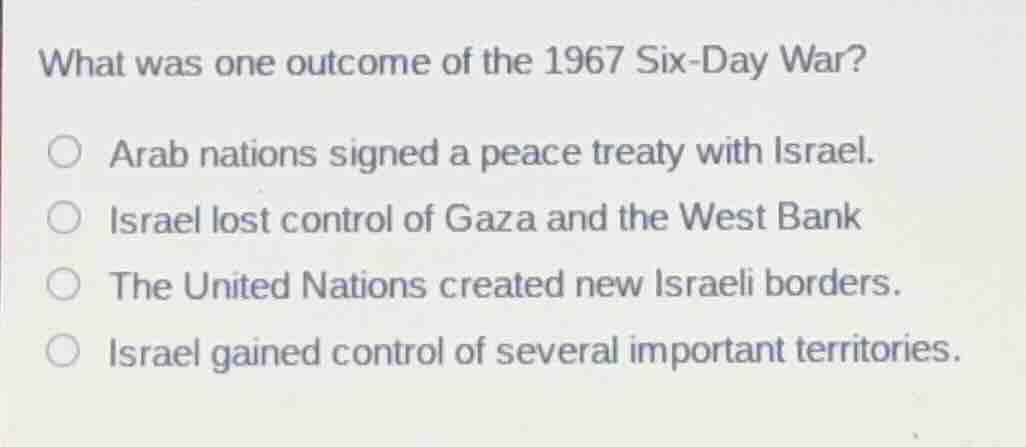 what was one outcome of the 1967 six-day war? arab nations signed a pea…