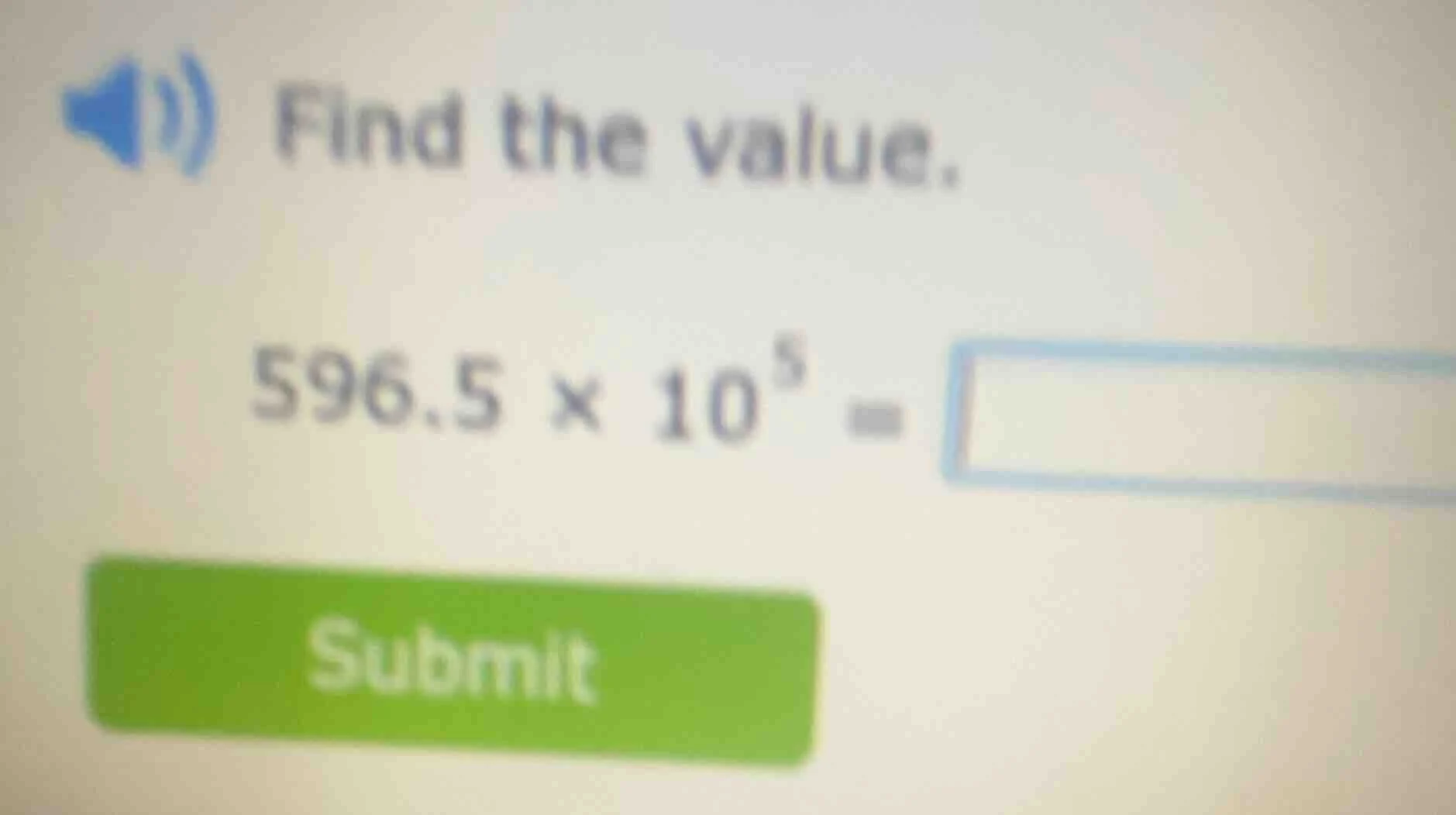 find the value. $596.5 \\times 10^{5} = $