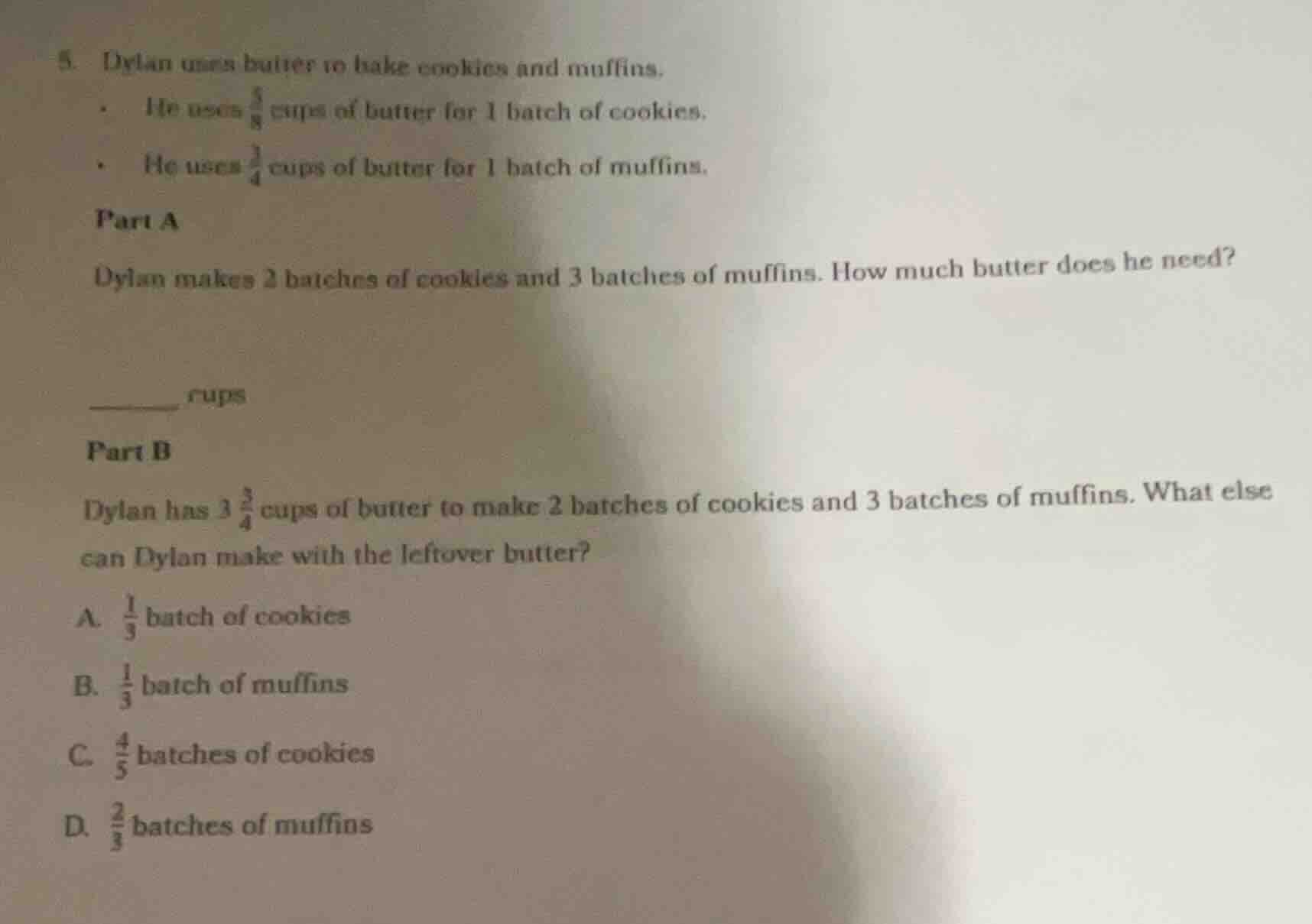 5. dylan uses butter to bake cookies and muffins.- he uses $\frac{5}{8}…