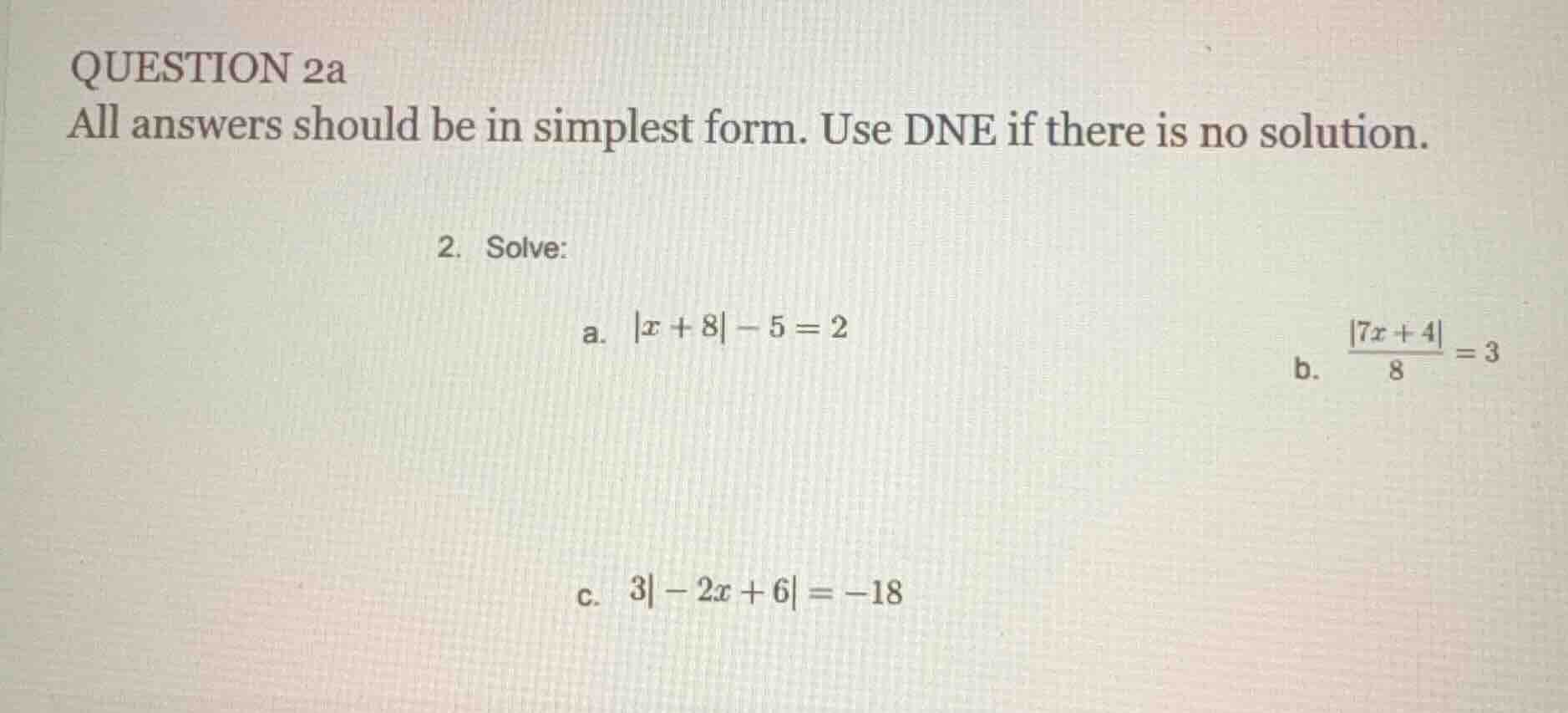question 2a all answers should be in simplest form. use dne if there is…