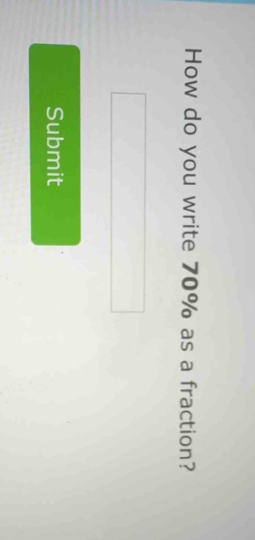 how do you write 70% as a fraction?
