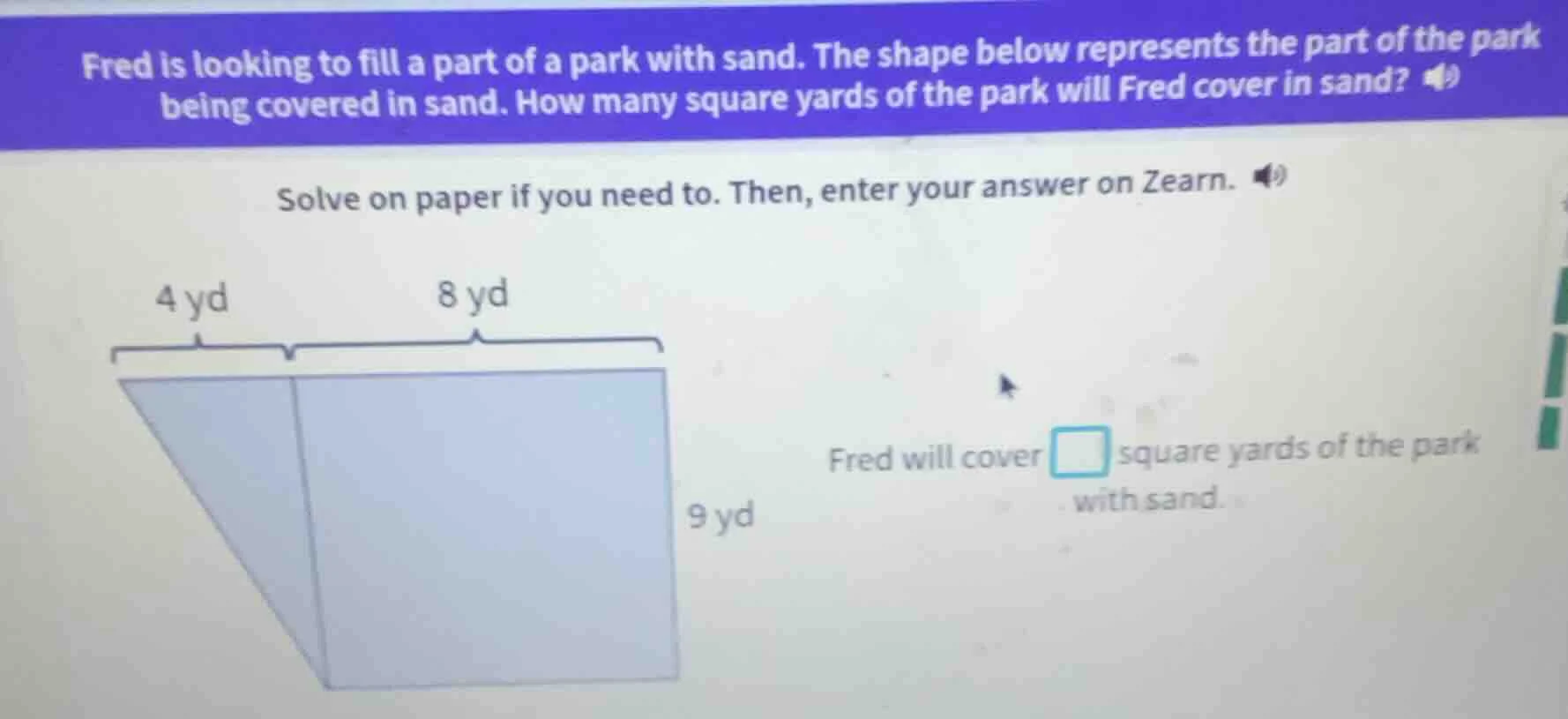 fred is looking to fill a part of a park with sand. the shape below rep…