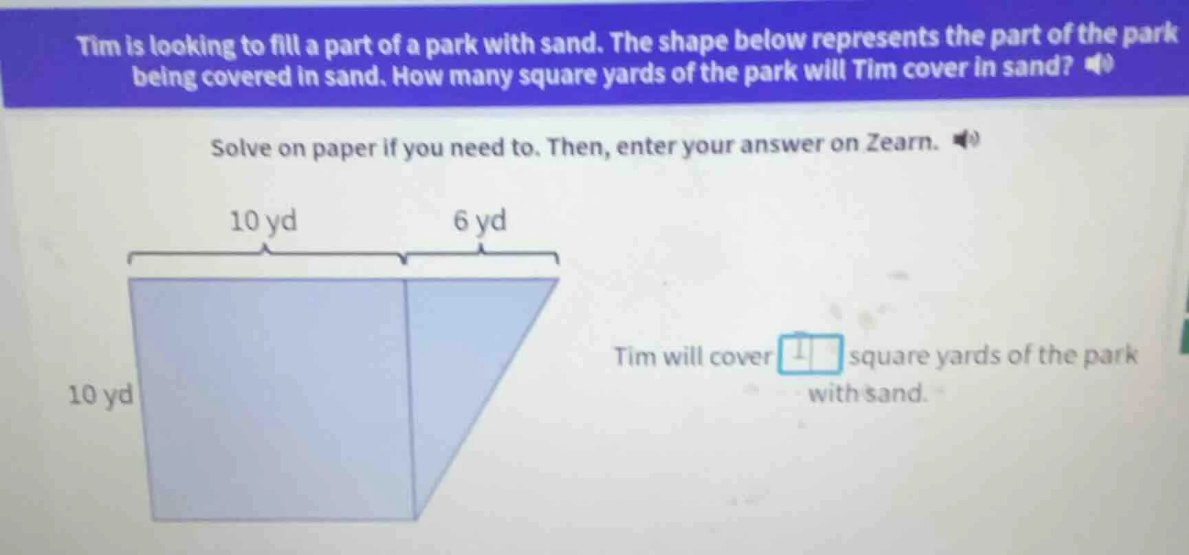 tim is looking to fill a part of a park with sand. the shape below repr…