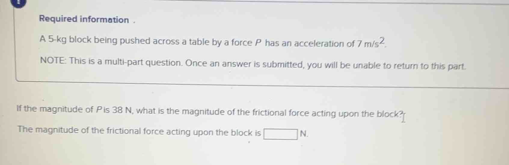 required information . a 5-kg block being pushed across a table by a fo…