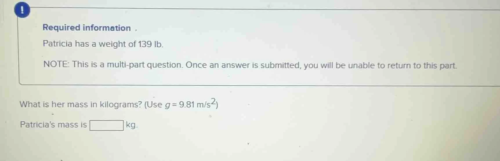 required information . patricia has a weight of 139 lb. note: this is a…