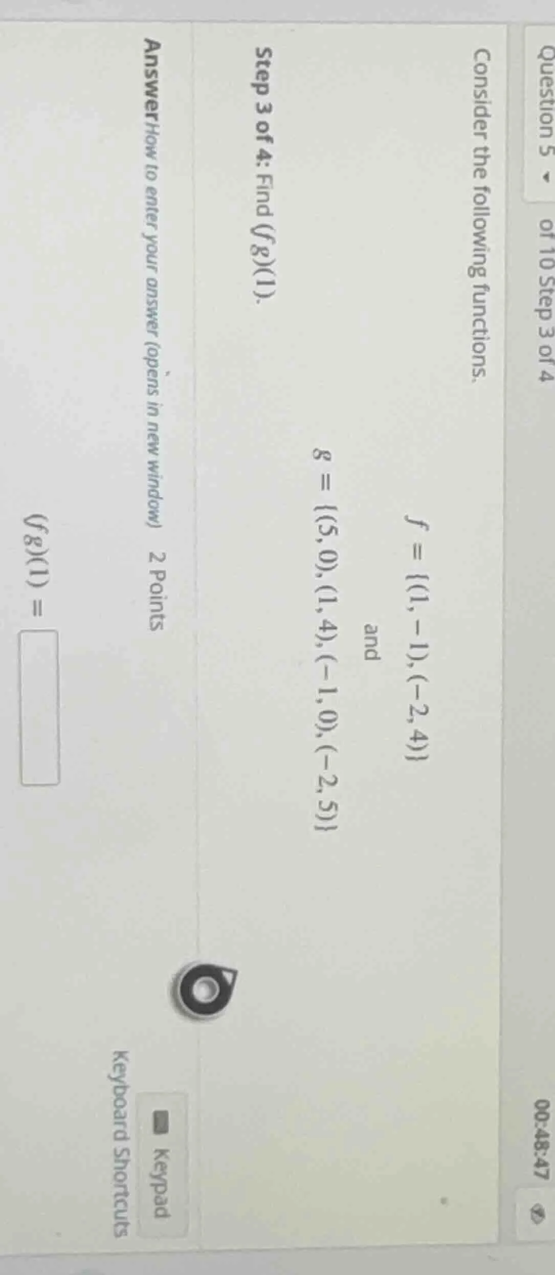question 5 of 10 step 3 of 4 00:48:47 consider the following functions.…