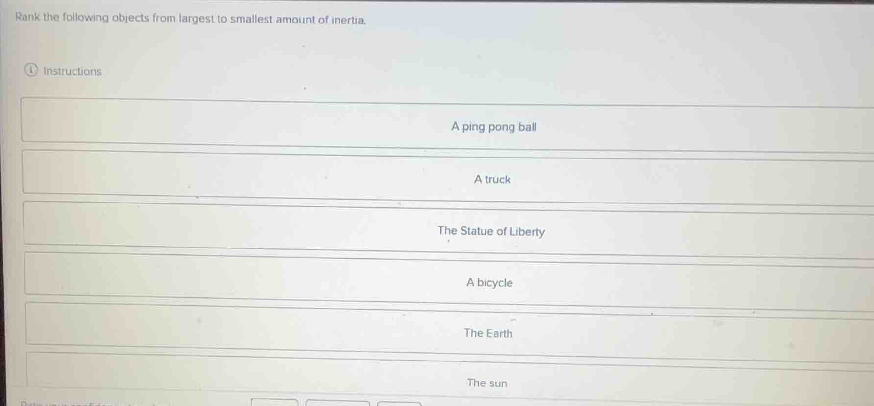 rank the following objects from largest to smallest amount of inertia. …