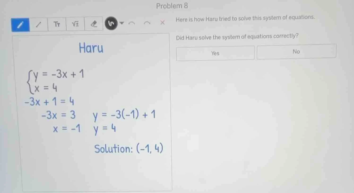 problem 8 here is how haru tried to solve this system of equations. did…