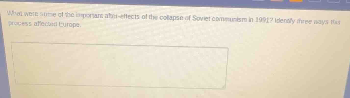 what were some of the important after-effects of the collapse of soviet…