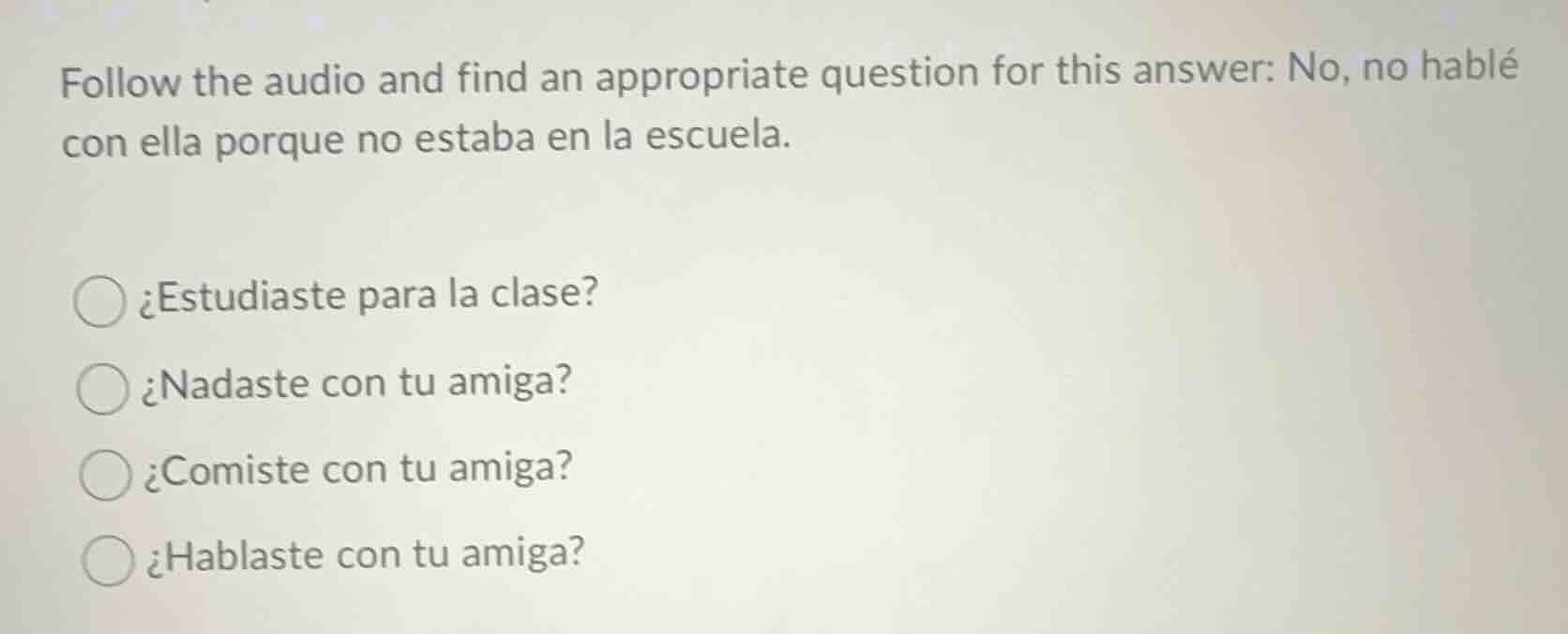 follow the audio and find an appropriate question for this answer: no, …