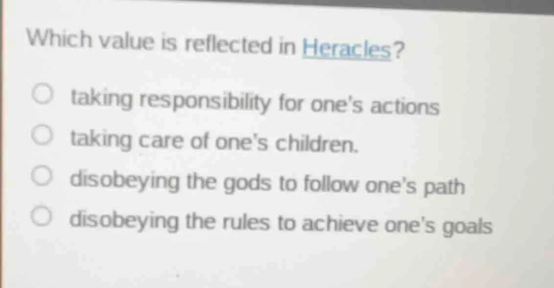 which value is reflected in heracles? taking responsibility for ones ac…