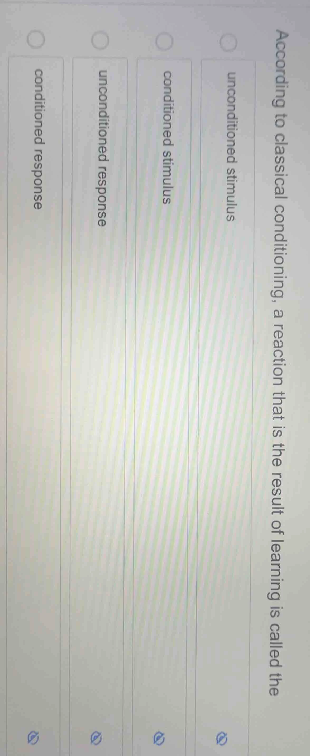 according to classical conditioning, a reaction that is the result of l…