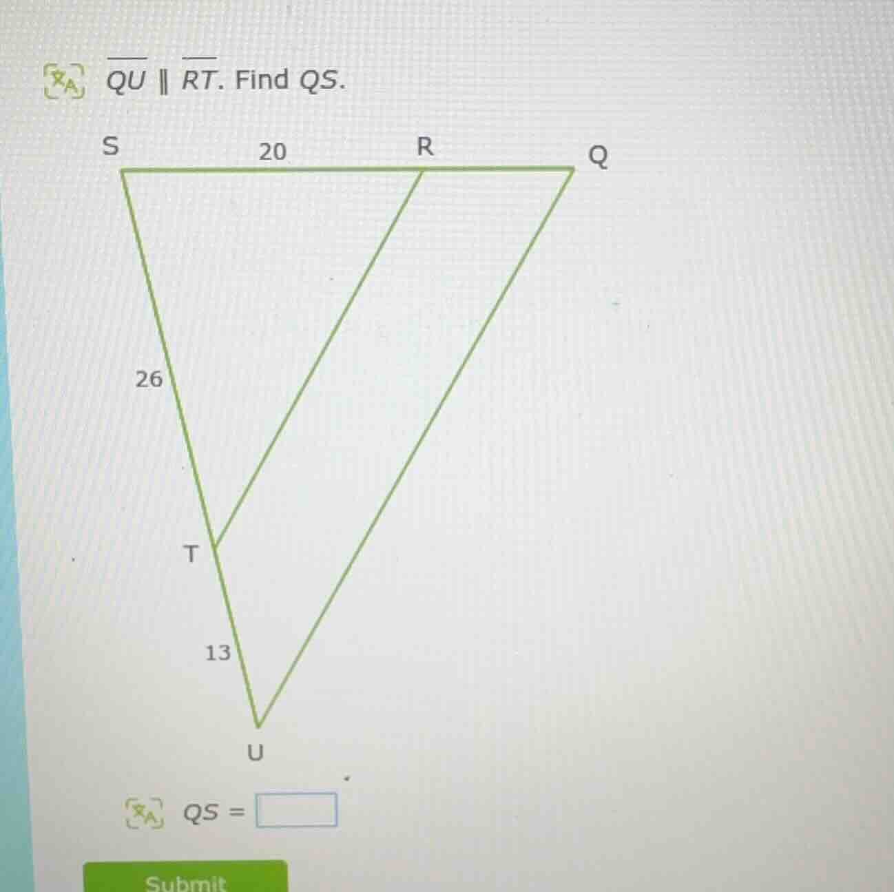 $overline{qu} parallel overline{rt}$. find $qs$. $qs = square$