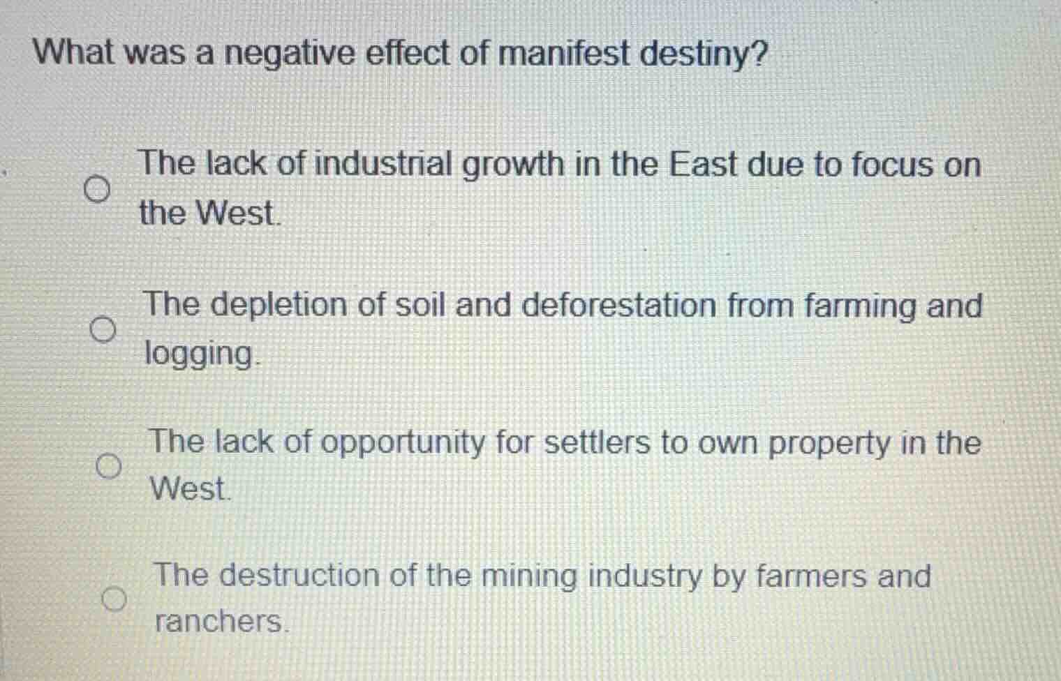 what was a negative effect of manifest destiny? the lack of industrial …