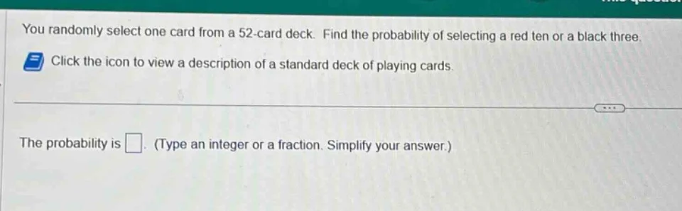 you randomly select one card from a 52-card deck. find the probability …