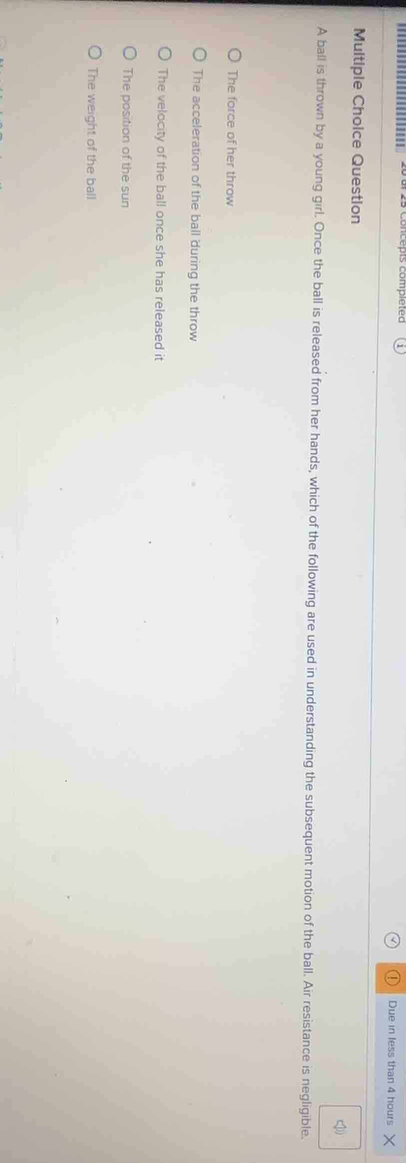 multiple choice question a ball is thrown by a young girl. once the bal…