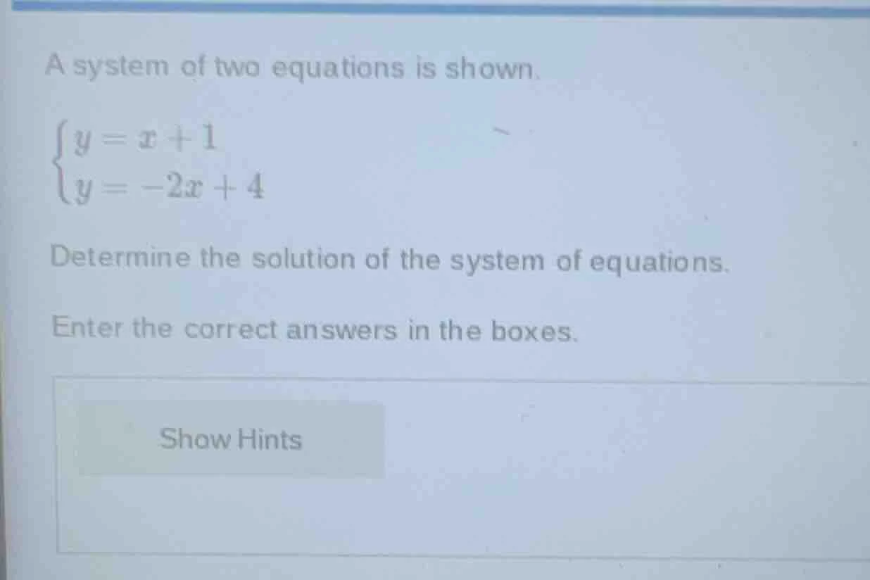 a system of two equations is shown. $\\begin{cases} y = x + 1 \\\\ y = …