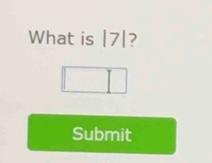 what is $|7|?$