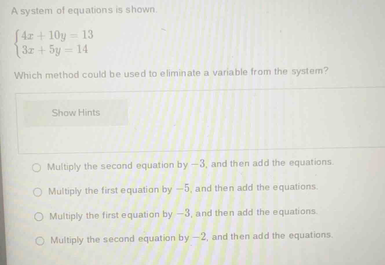 a system of equations is shown.$\begin{cases} 4x + 10y = 13 \\ 3x + 5y …