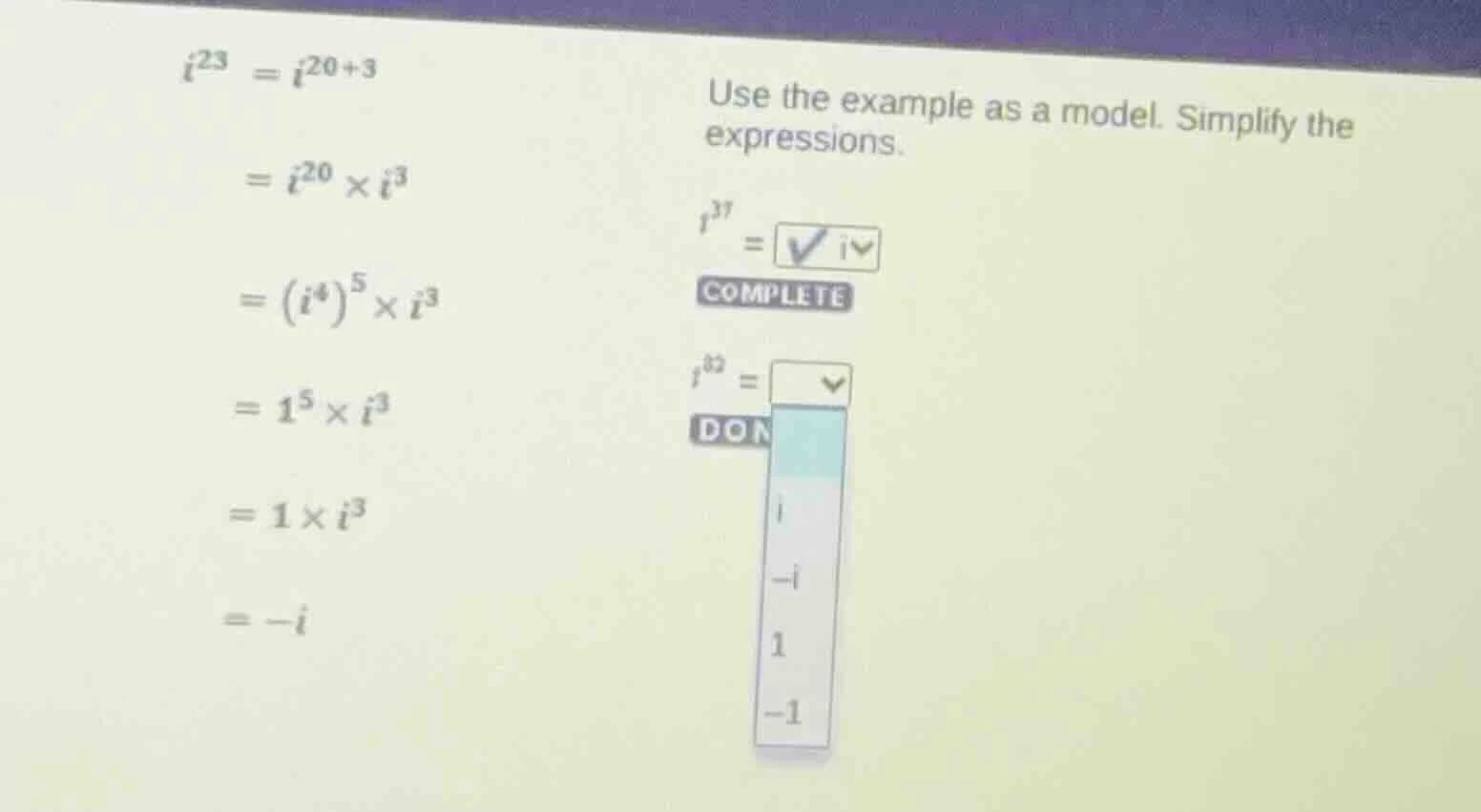 $i^{23} = i^{20+3}$ $= i^{20} \\times i^{3}$ $= (i^{4})^{5} \\times i^{…
