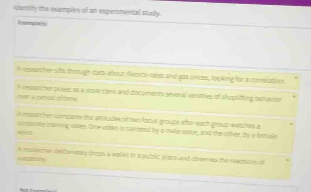 identify the examples of an experimental study. example(s) a researcher…