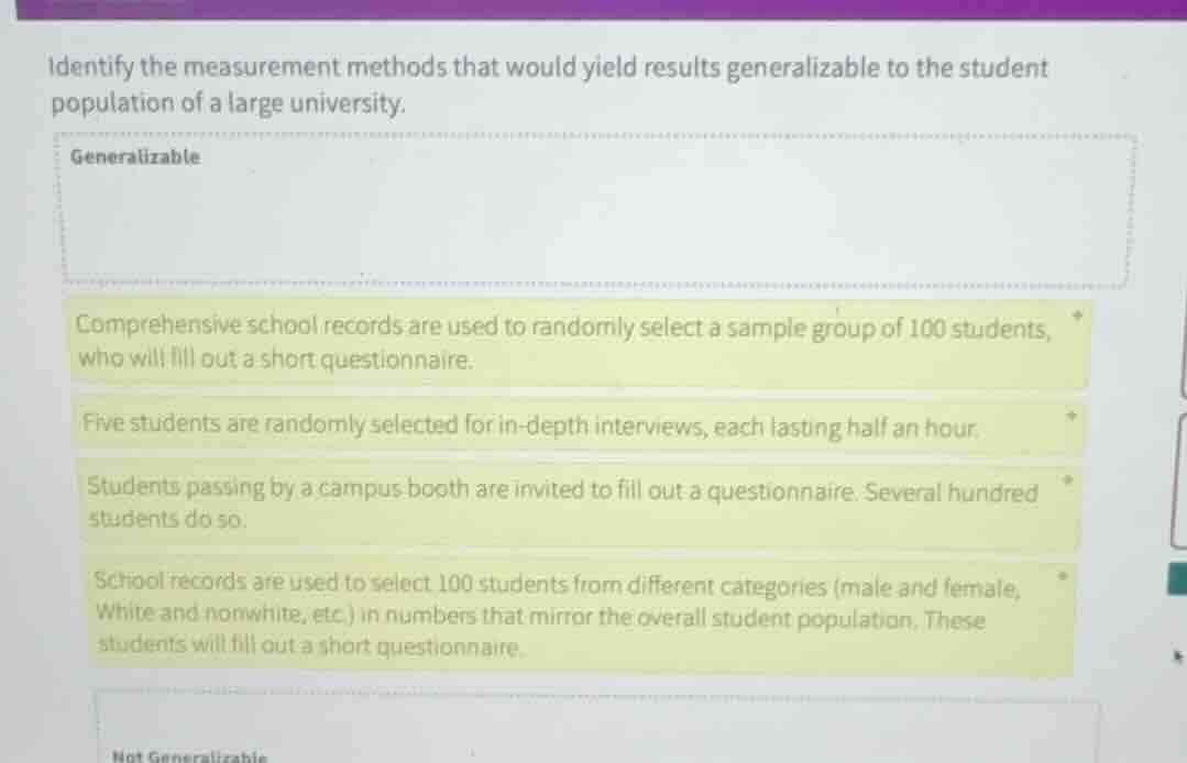 identify the measurement methods that would yield results generalizable…