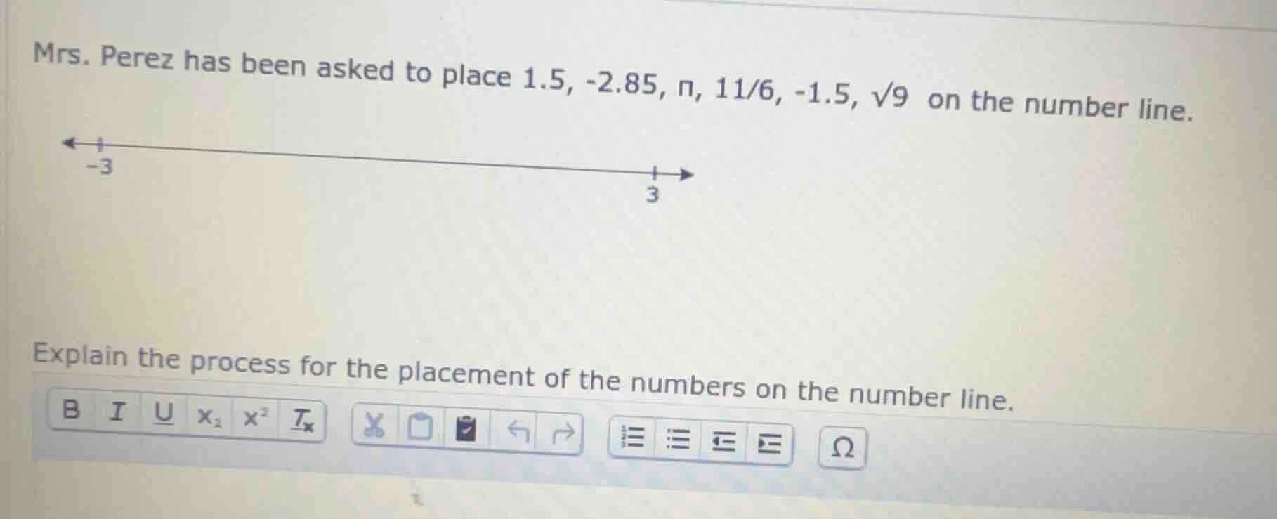 mrs. perez has been asked to place 1.5, -2.85, π, $\frac{11}{6}$, -1.5,…