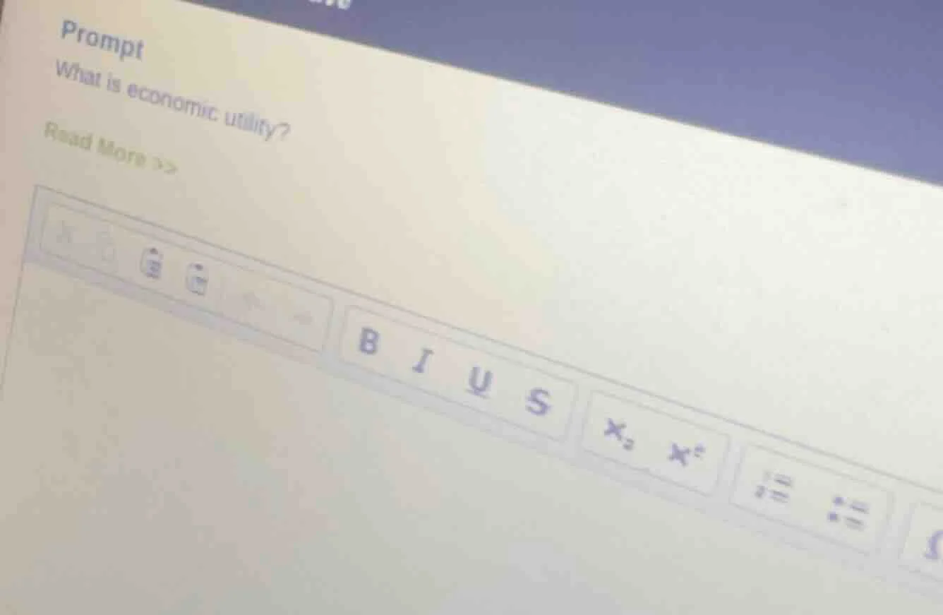 prompt what is economic utility? read more >>