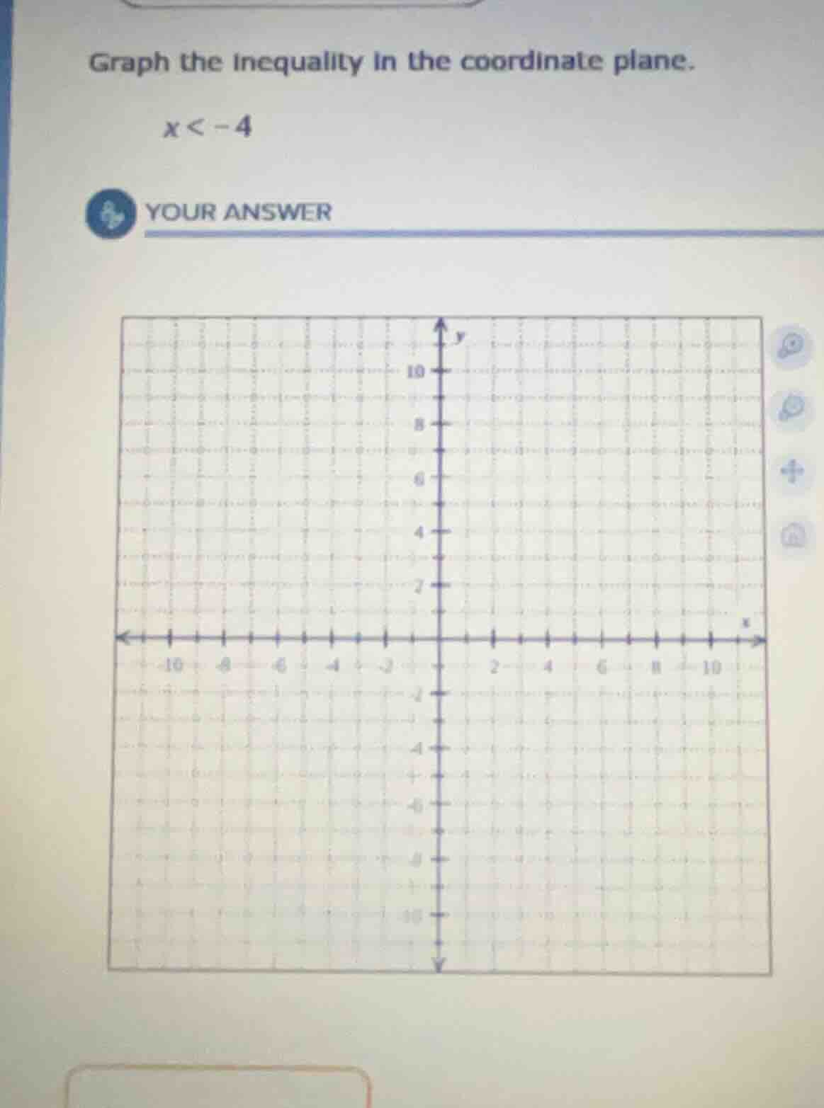 graph the inequality in the coordinate plane. $x < -4$ your answer