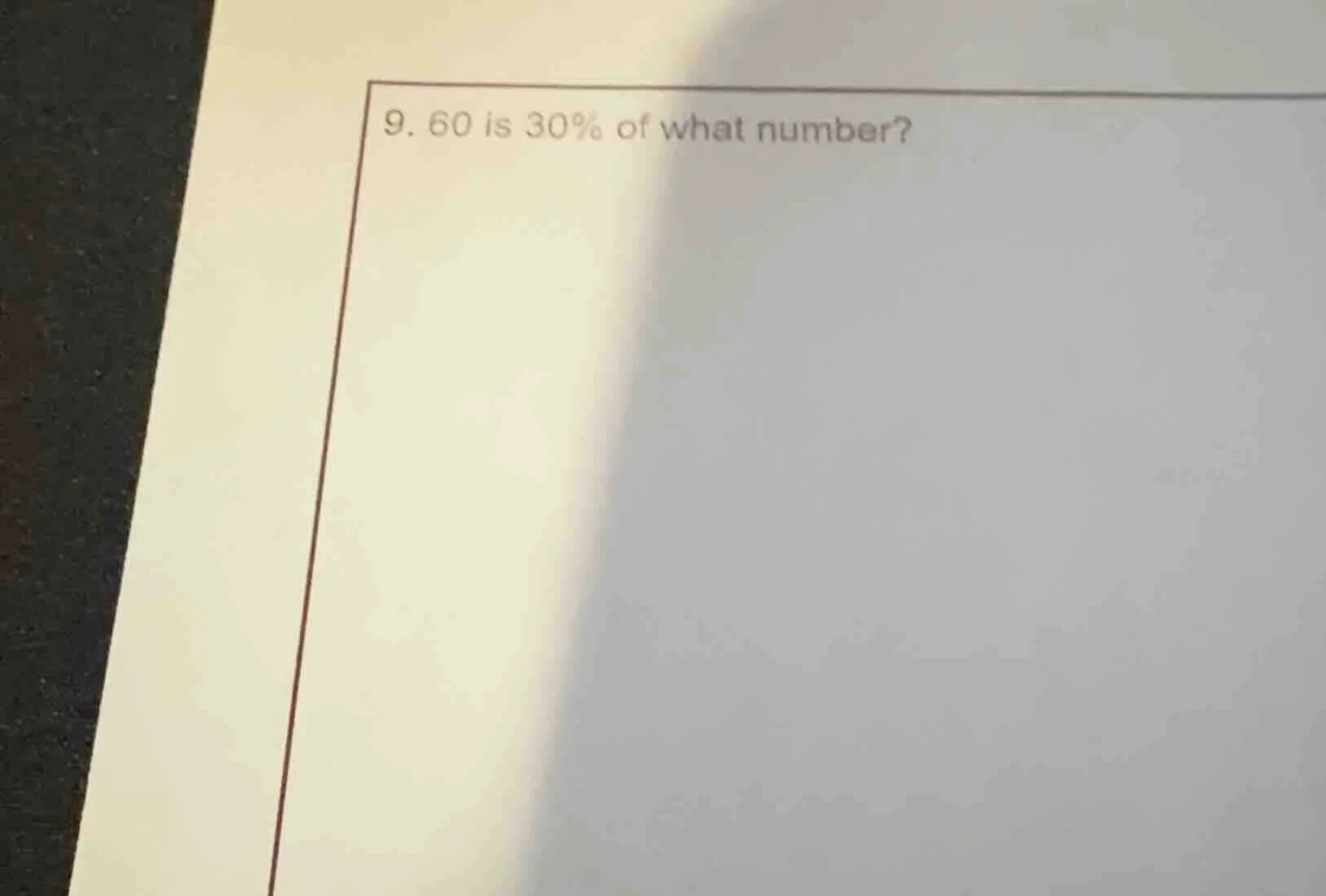 9. 60 is 30% of what number?