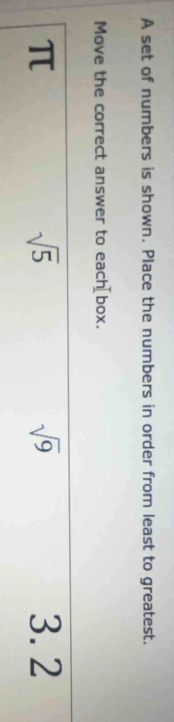 a set of numbers is shown. place the numbers in order from least to gre…