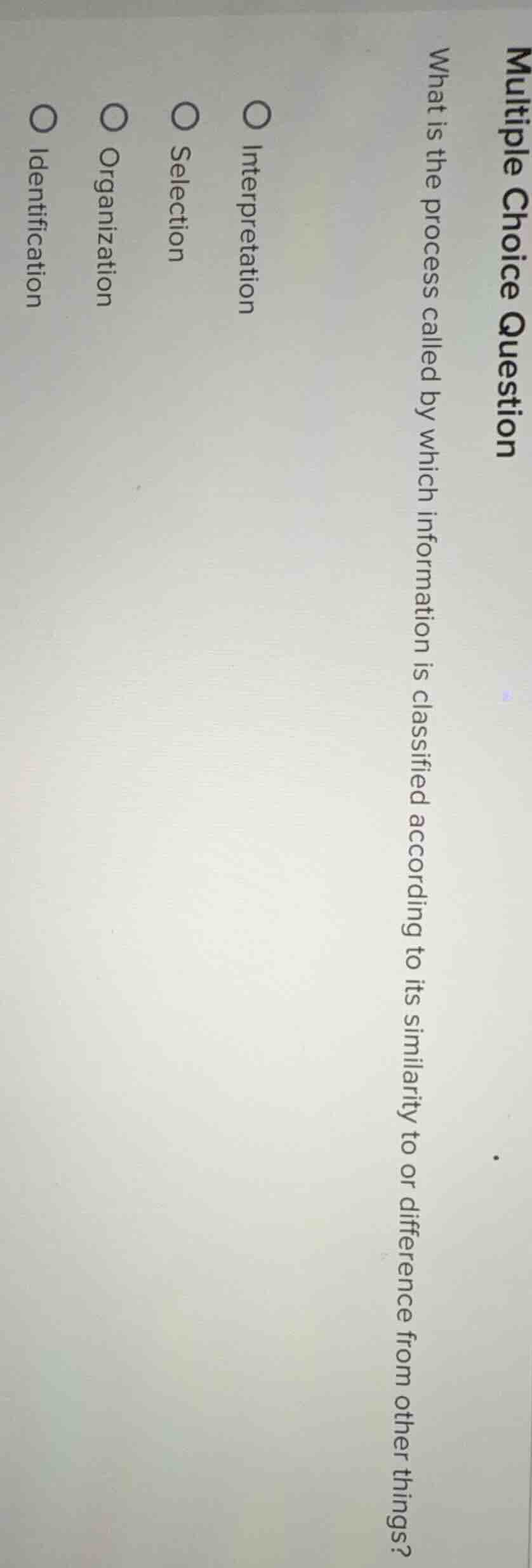 multiple choice question what is the process called by which informatio…