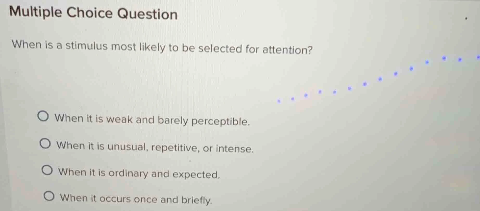 multiple choice question when is a stimulus most likely to be selected …
