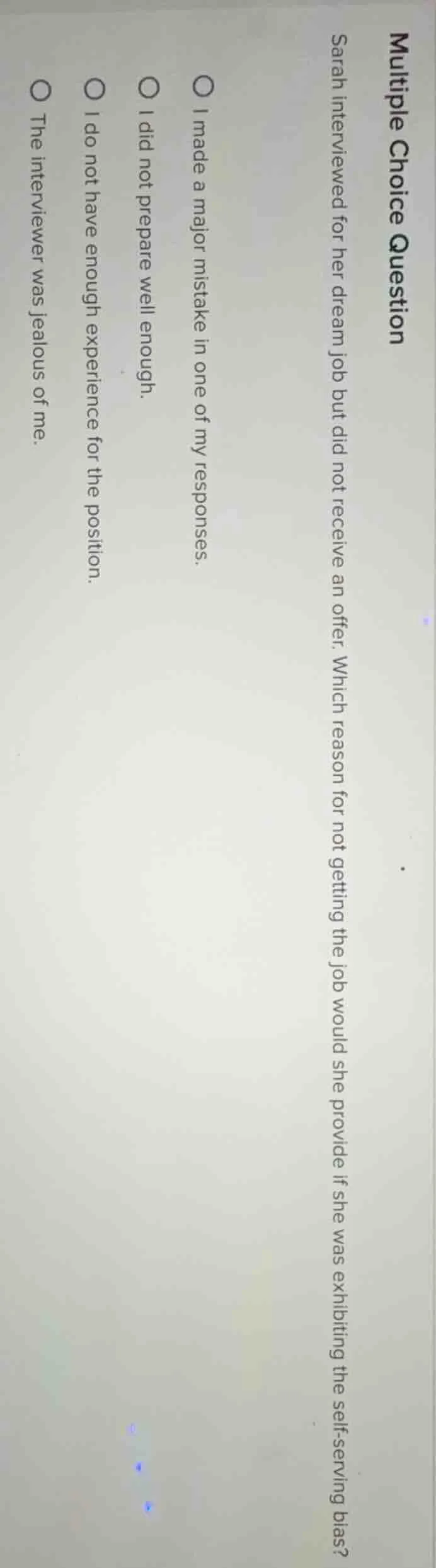 multiple choice question sarah interviewed for her dream job but did no…