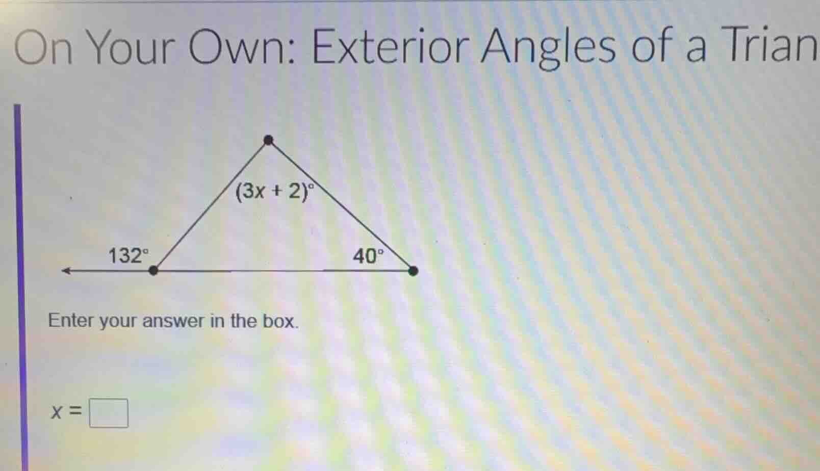 on your own: exterior angles of a trian enter your answer in the box. $…