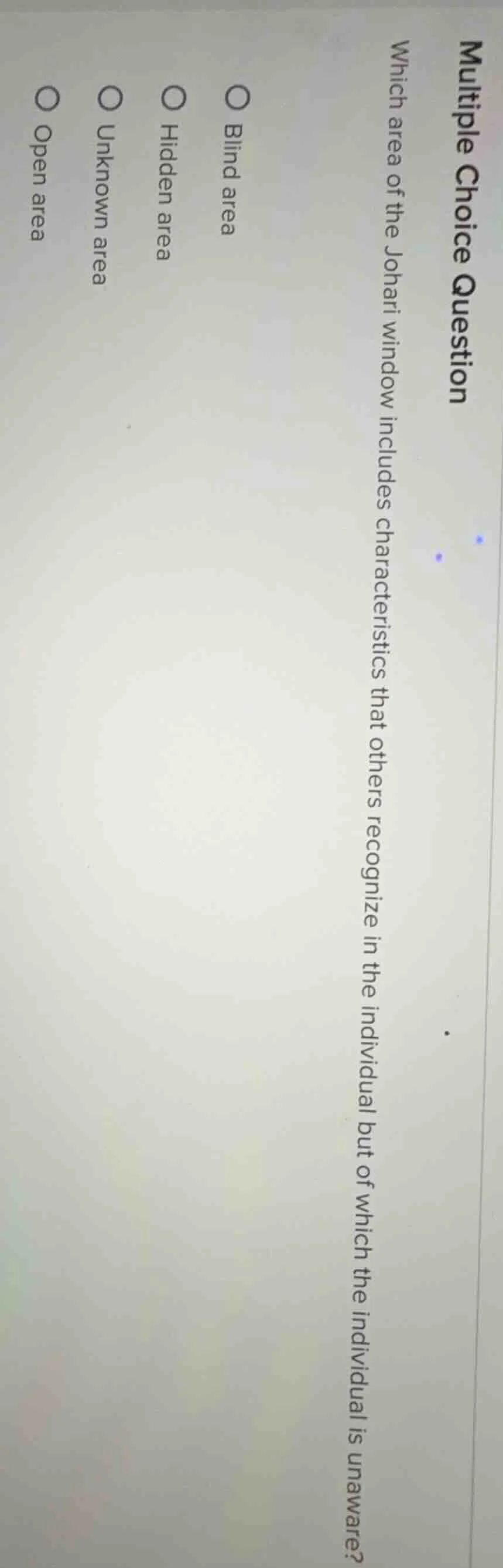 multiple choice question which area of the johari window includes chara…