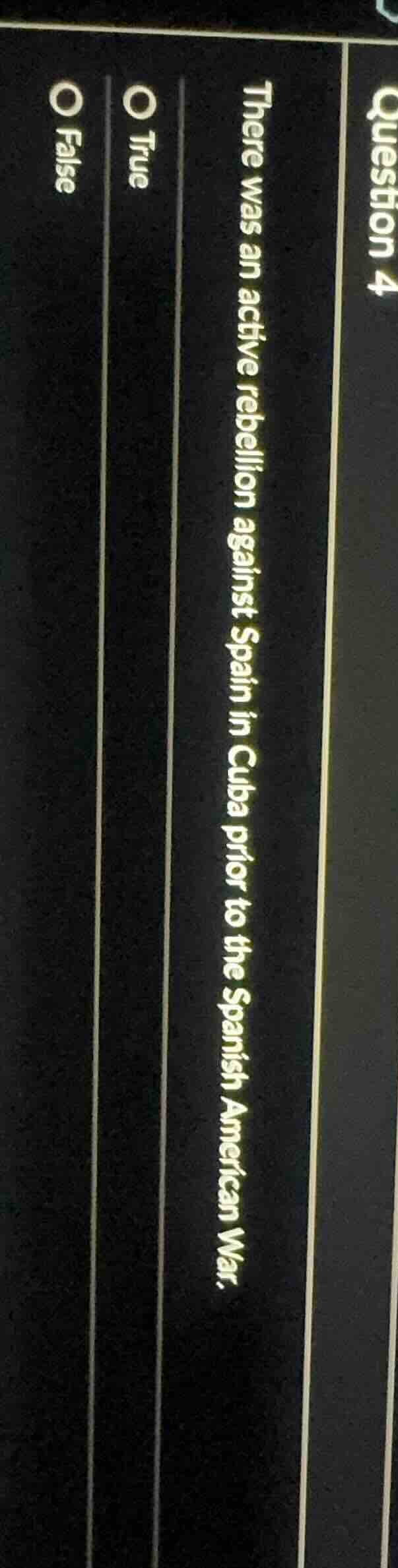 question 4 there was an active rebellion against spain in cuba prior to…