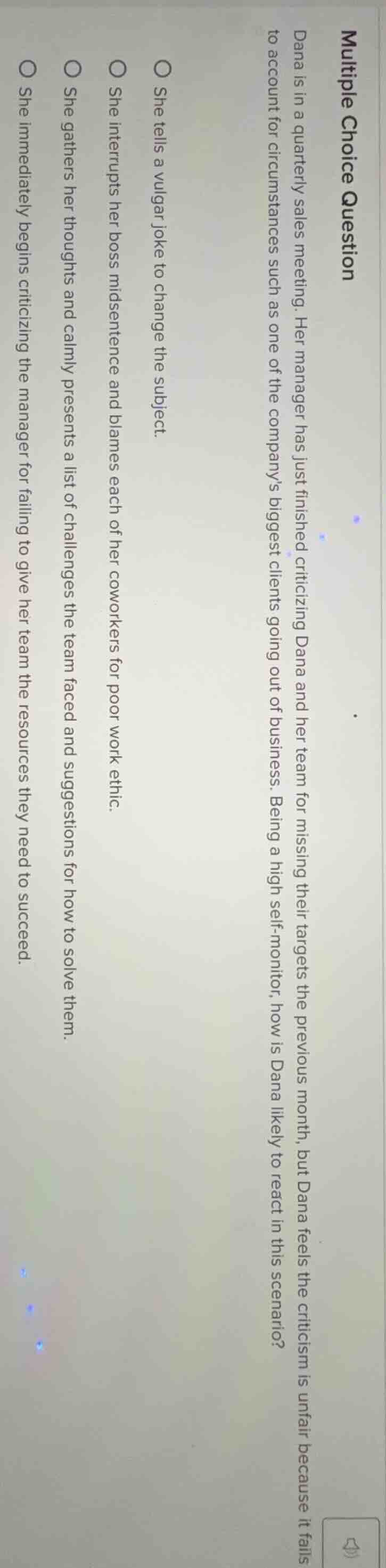 multiple choice question dana is in a quarterly sales meeting. her mana…