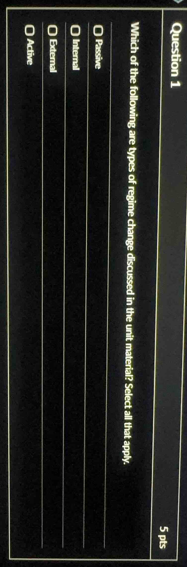 question 1 5 pts which of the following are types of regime change disc…