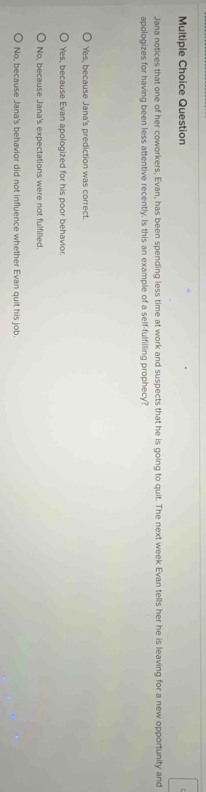 multiple choice question jana notices that one of her coworkers, evan, …