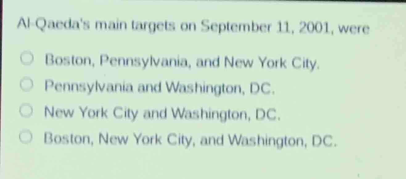 al-qaedas main targets on september 11, 2001, were○ boston, pennsylvani…