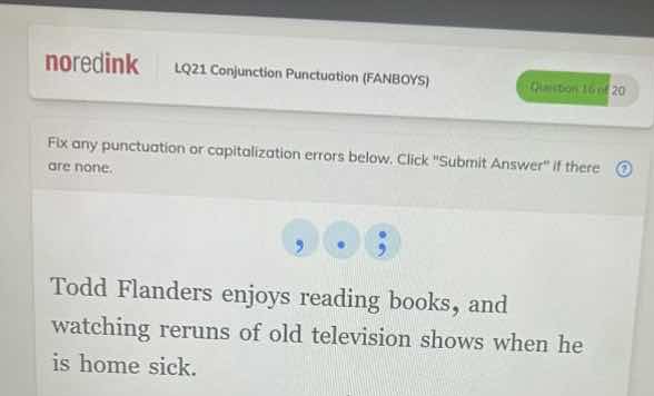 lq21 conjunction punctuation (fanboys) question 16 of 20 fix any punctu…