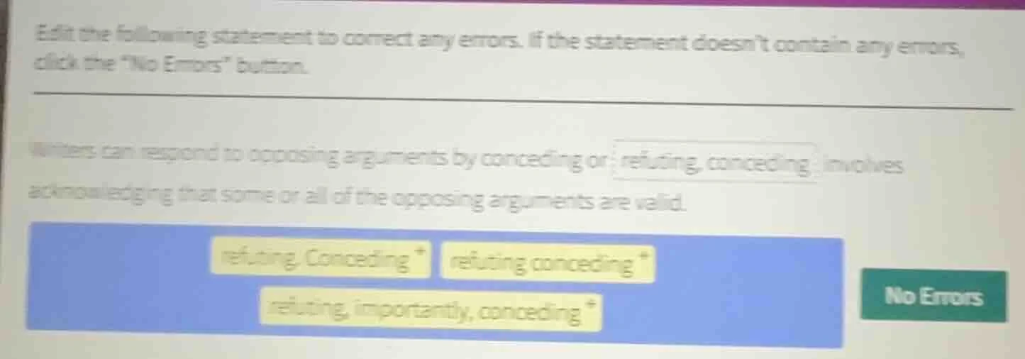 edit the following statement to correct any errors. if the statement do…