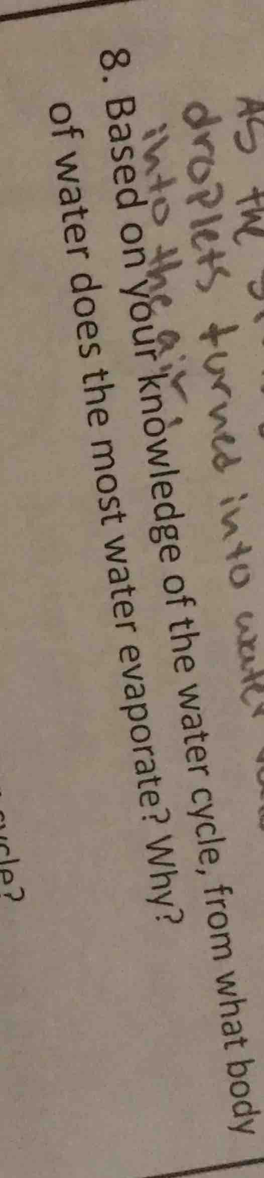 8. based on your knowledge of the water cycle, from what body of water …