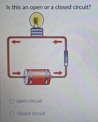 is this an open or a closed circuit?open circuitclosed circuit