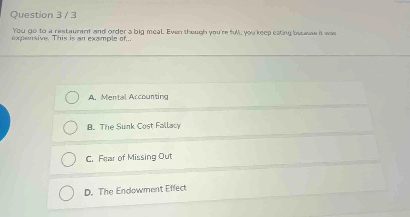 question 3 / 3 you go to a restaurant and order a big meal. even though…