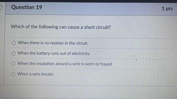 question 19 1 pts which of the following can cause a short circuit? whe…