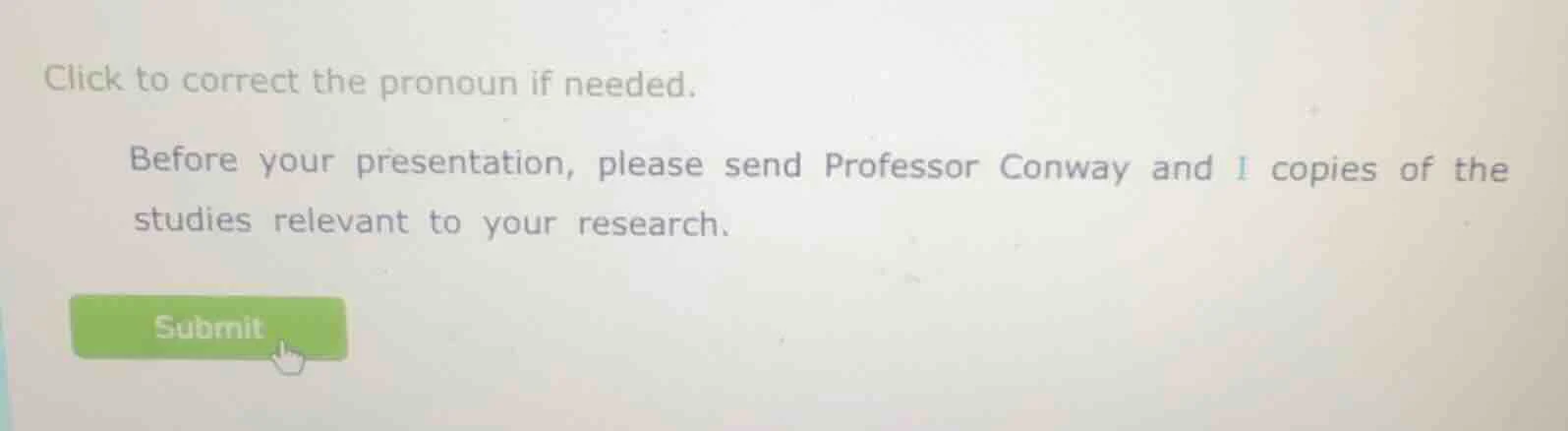 click to correct the pronoun if needed. before your presentation, pleas…