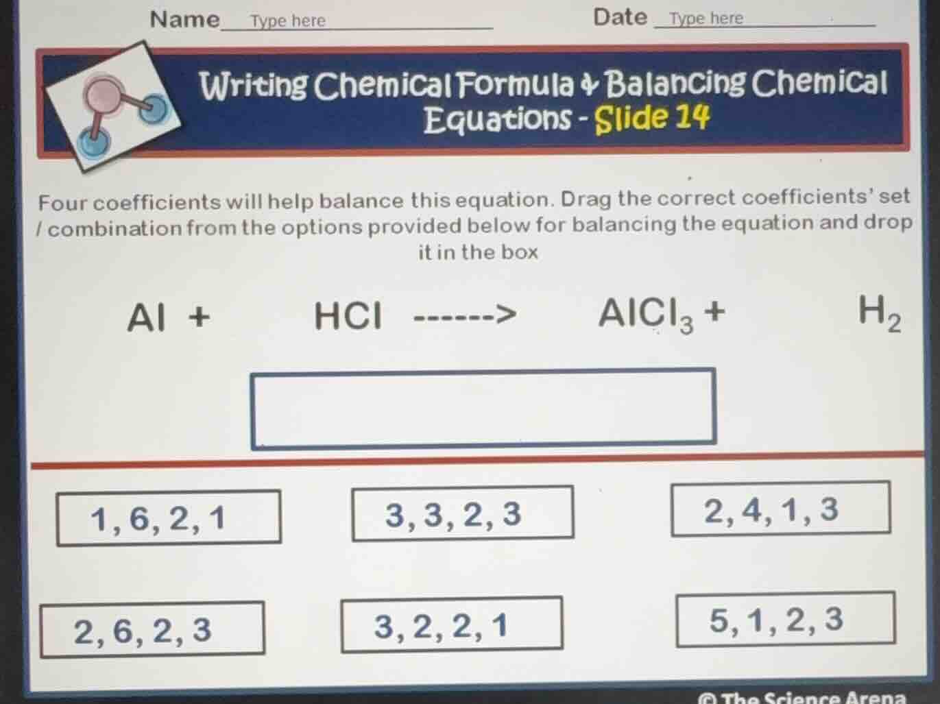 name type here date type here writing chemical formula & balancing chem…