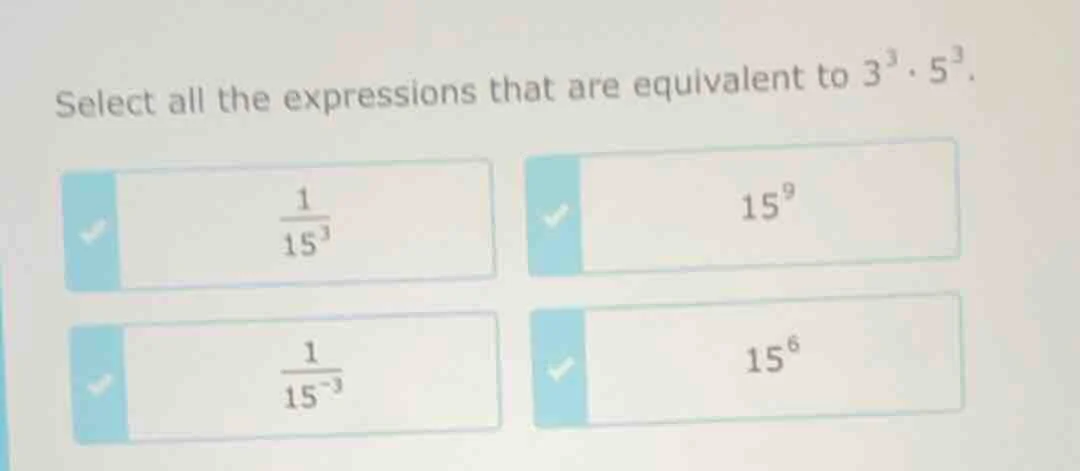 select all the expressions that are equivalent to $3^3 \\cdot 5^3$. $\\…